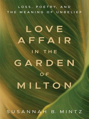 cover image of Love Affair in the Garden of Milton